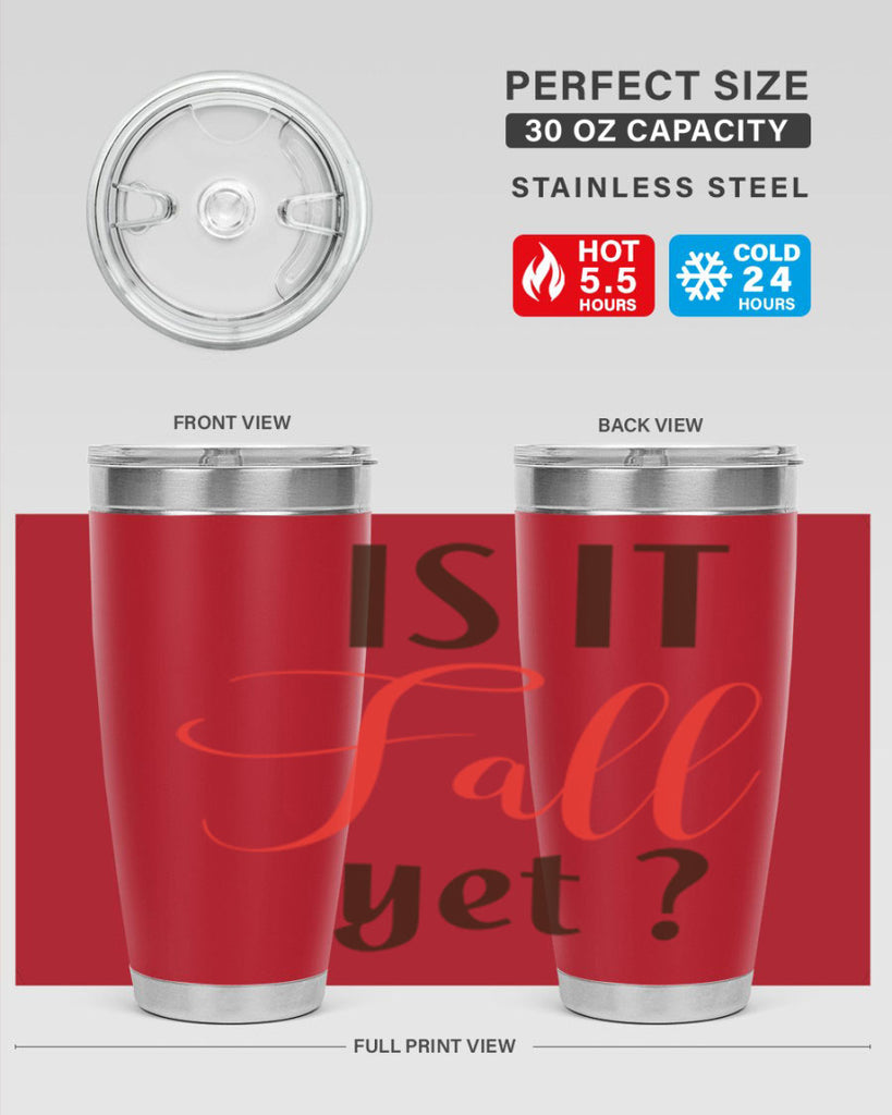 is it fall yet 354#- fall- Tumbler
