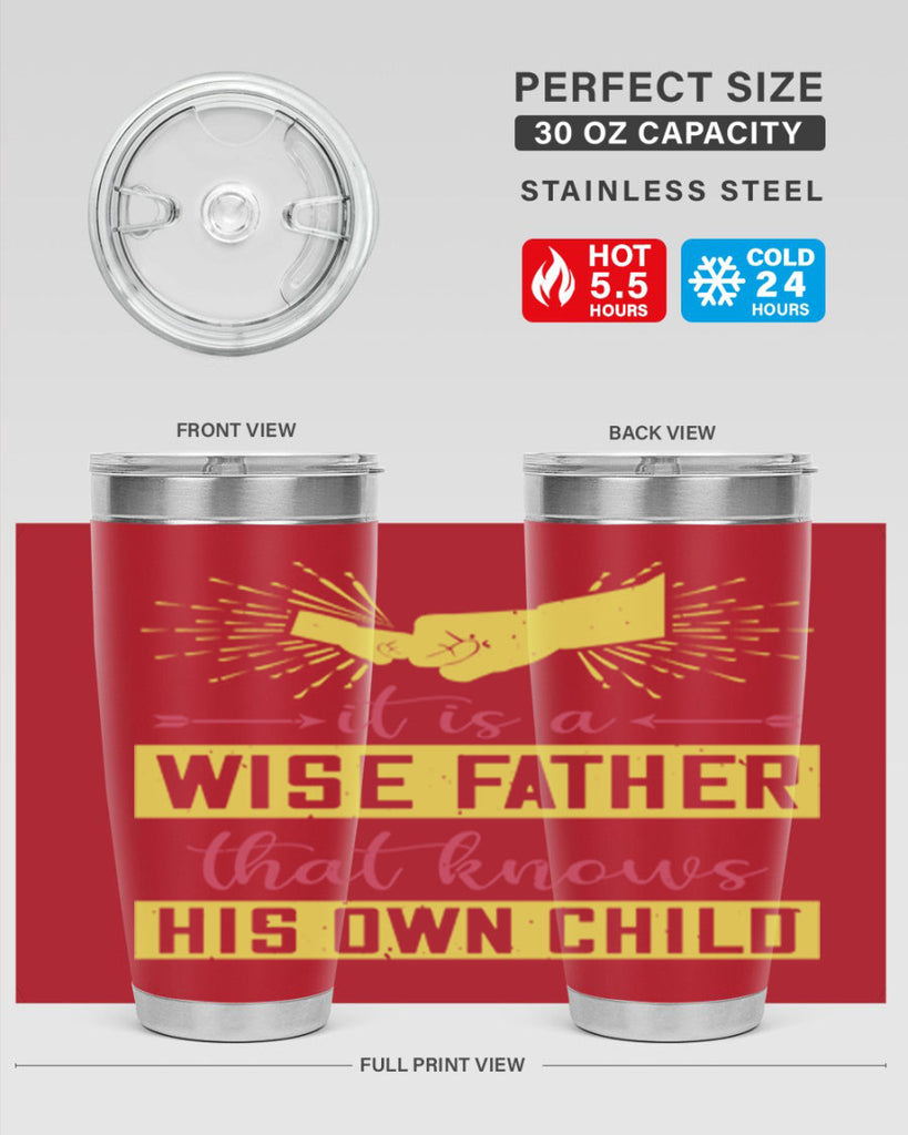 it is a wise father that 197#- fathers day- Tumbler
