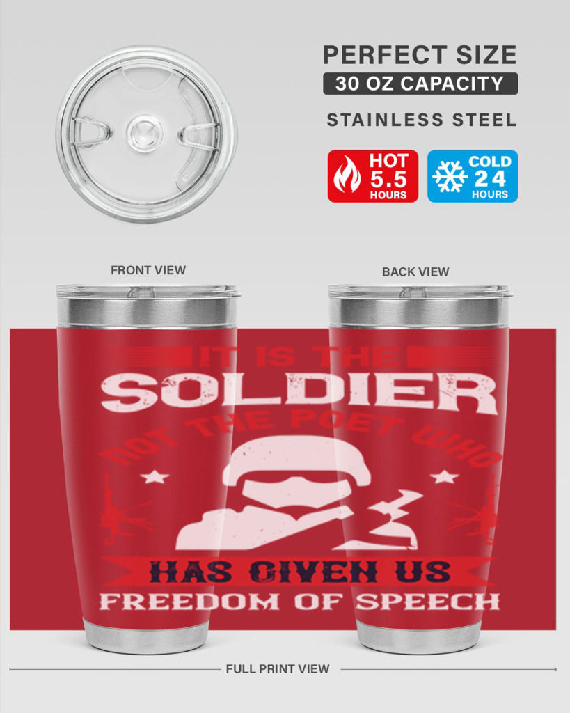 it is the soldier not the poet who has given us freedom of speech 52#- Veterns Day- Tumbler