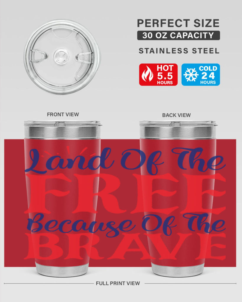 land of the free because of the brave Style 56#- Fourt Of July- Tumbler