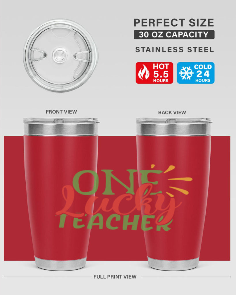 one lucky teacher Style 163#- teacher- tumbler