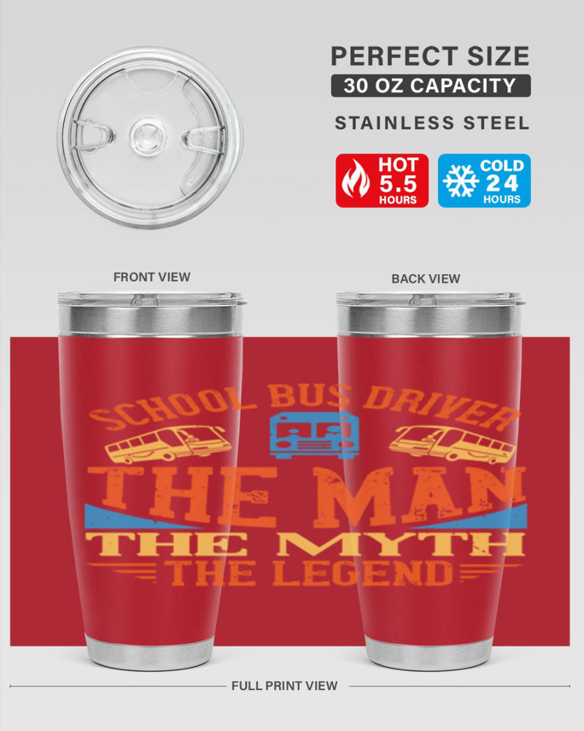 school bus driver the man the myth the legend Style 18#- bus driver- tumbler