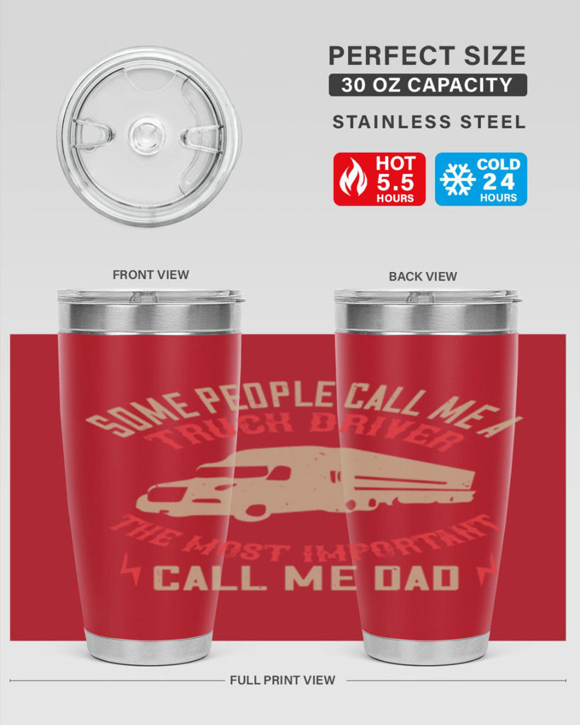 some people call me a truck driver the most important call me dad Style 23#- truck driver- tumbler