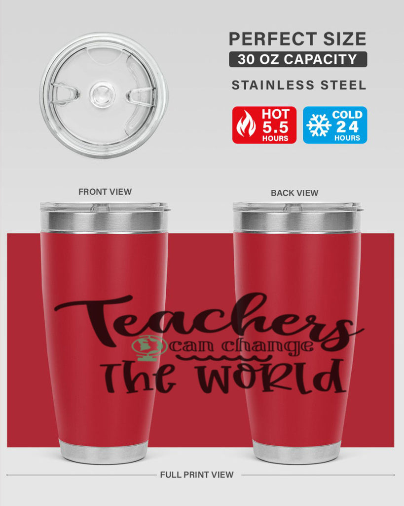 teachers can change the world Style 135#- teacher- tumbler