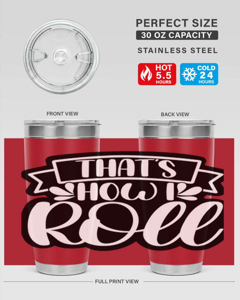 thats how i roll 14#- bathroom- Tumbler