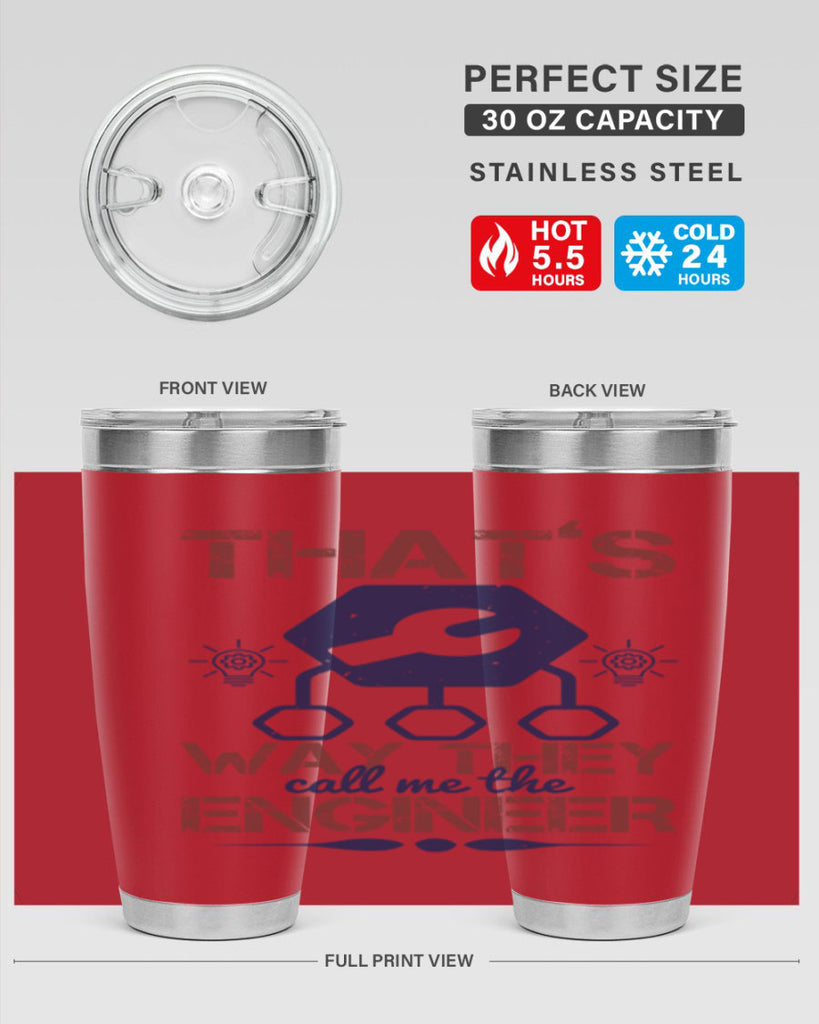 thats way they call me the engineer Style 37#- engineer- tumbler