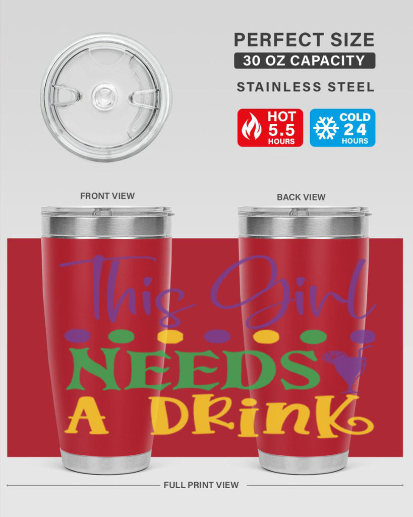 this girl needs a drink 74#- mardi gras- Tumbler