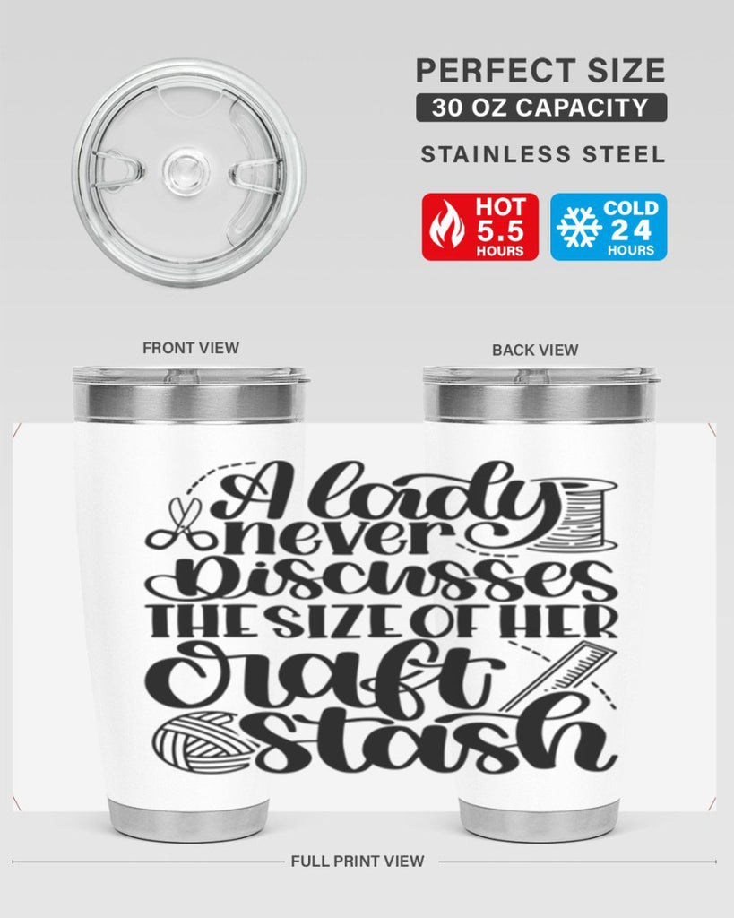 A Lady Never Discusses The Size Of Her Craft Stash 48#- crafting- Tumbler