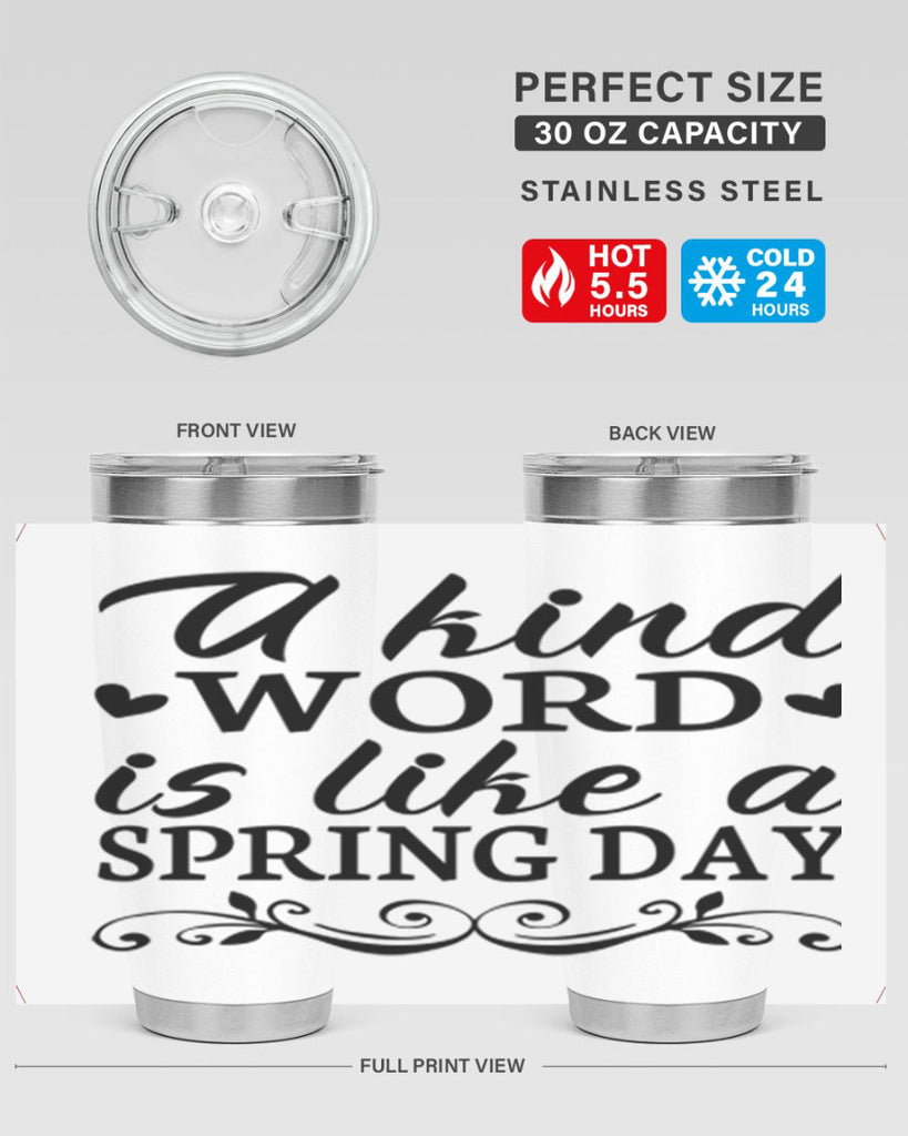 A kind word is like 14#- spring- Tumbler