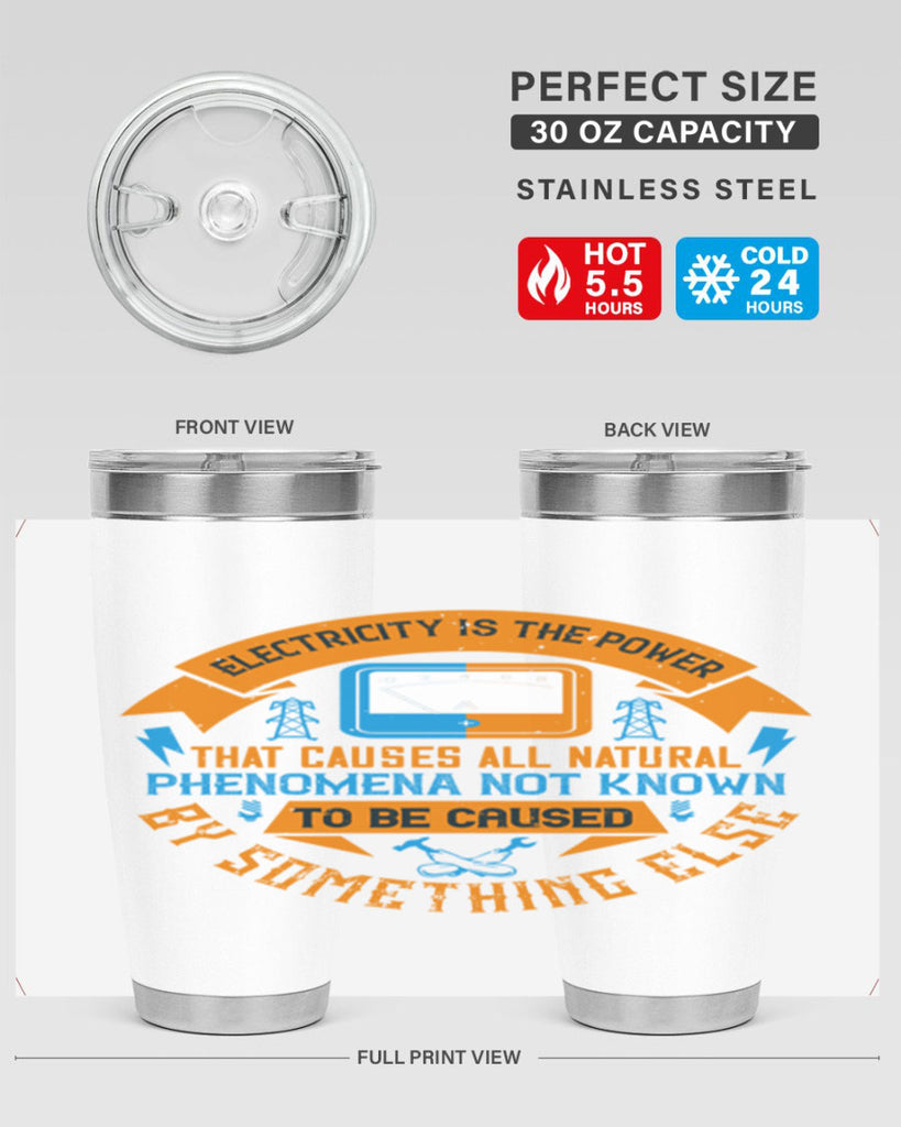 Electricity is the power that causes all natural phenomena not known Style 44#- electrician- tumbler