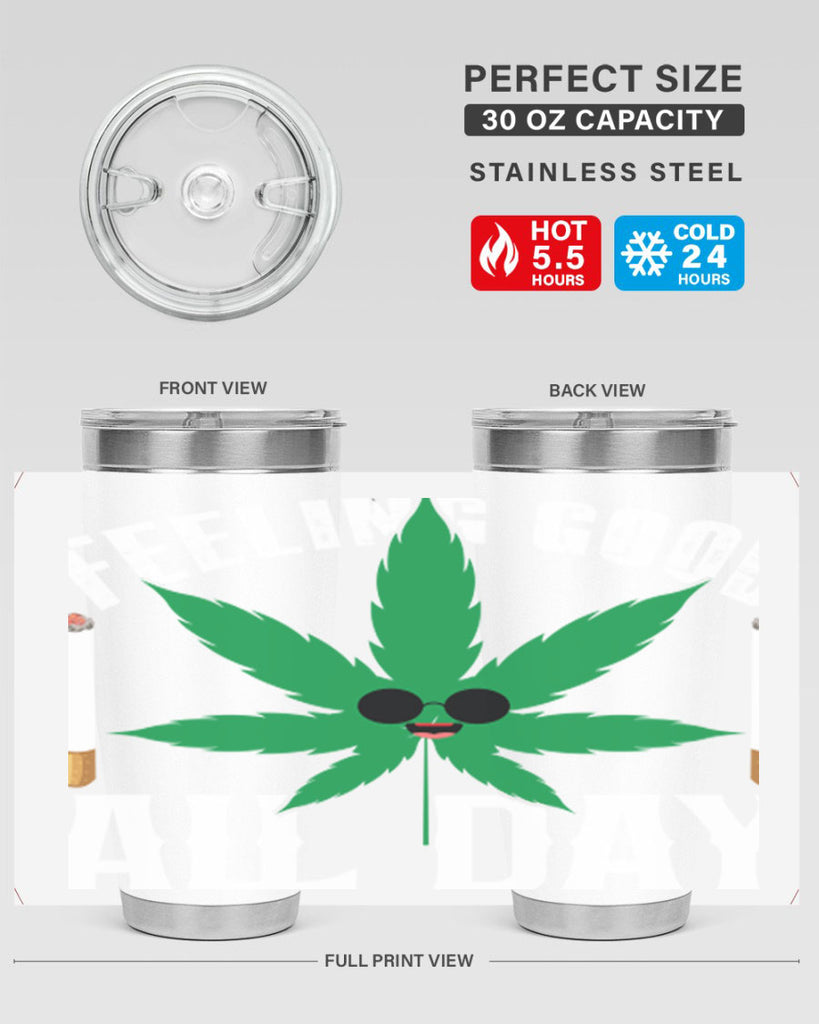 Feeling good all day 81#- marijuana- Tumbler