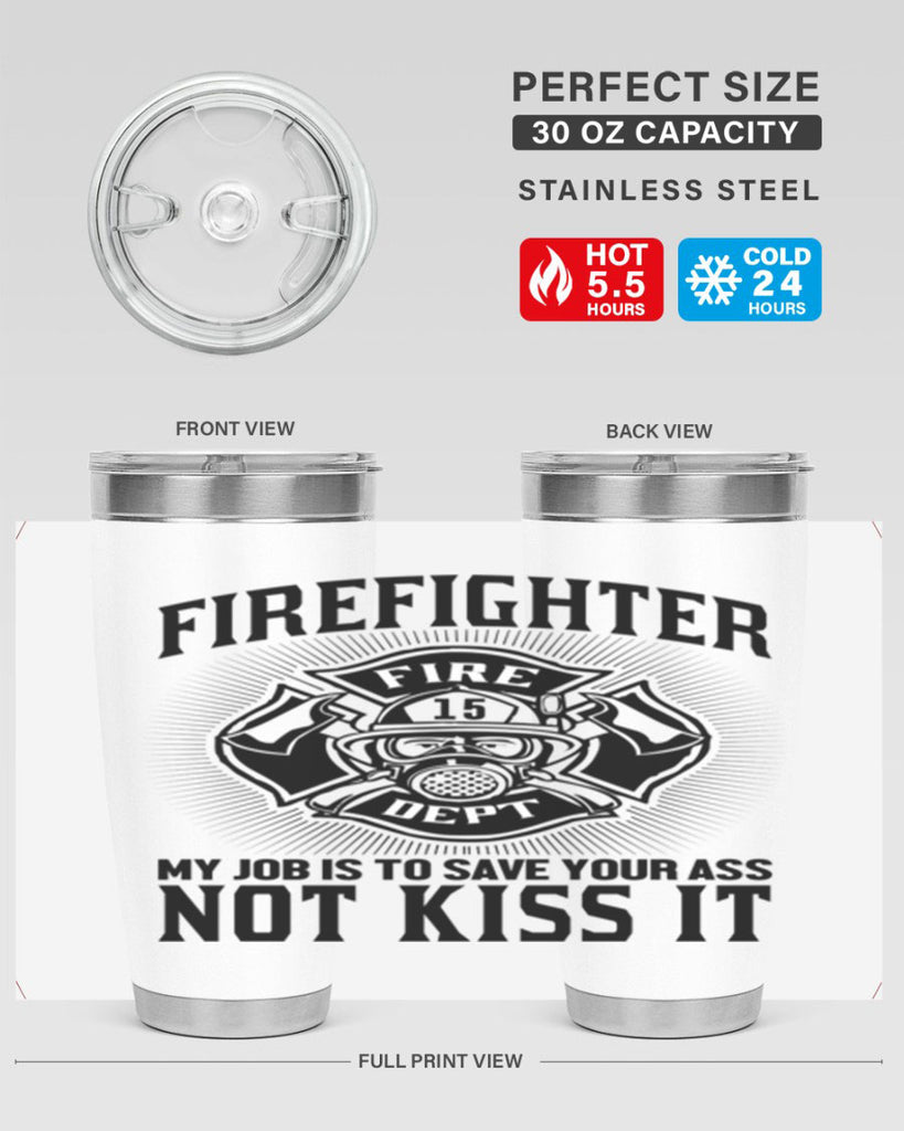 Fire Fighter my job Style 83#- fire fighter- tumbler