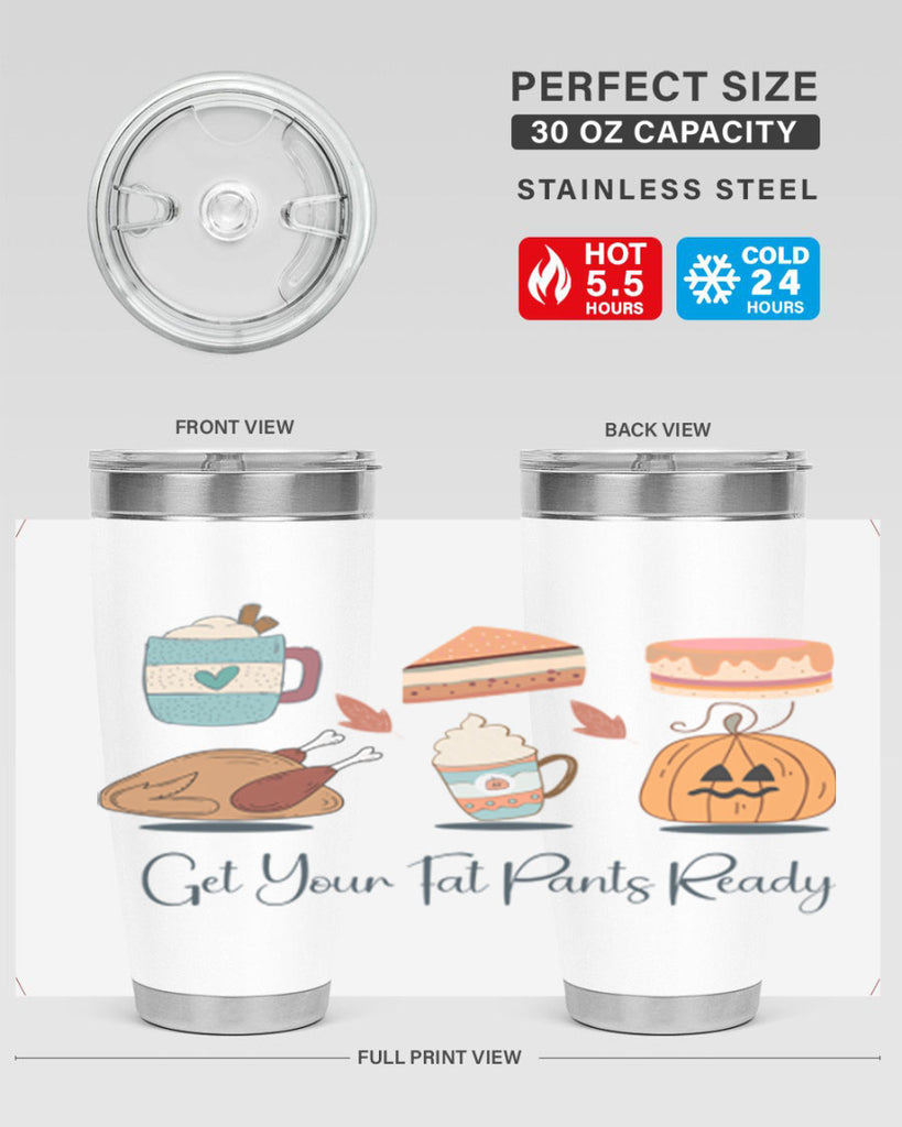 Get Your Fat Pants Ready 193#- fall- Tumbler