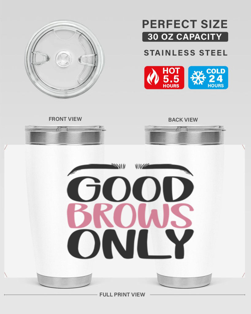 Good Brows Only Style 96#- make up- Tumbler