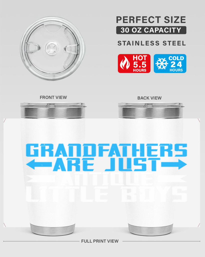 Grandfathers are just antique little boys 131#- grandpa - papa- Tumbler
