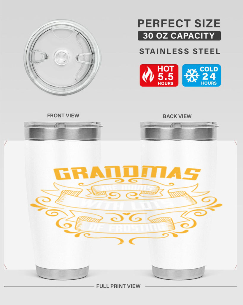Grandmas are moms with lots of 87#- grandma - nana- Tumbler