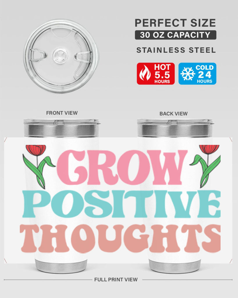 Grow Positive Thoughts  153#- spring- Tumbler