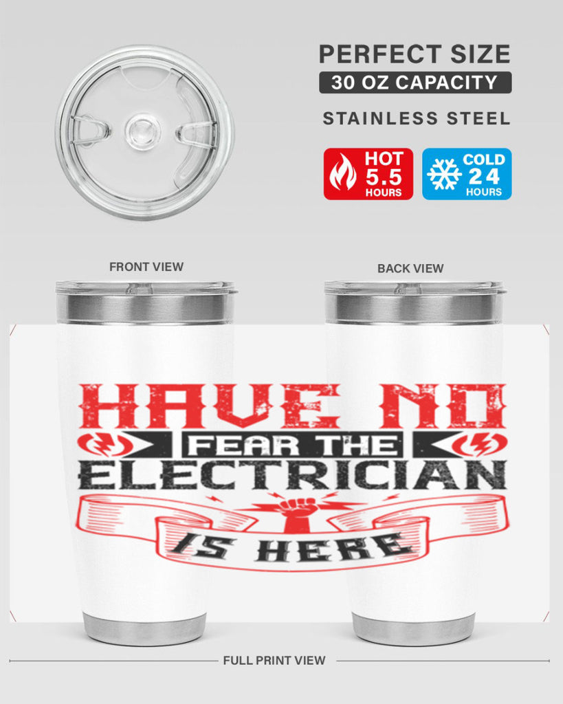 Have no fear the electrician is here Style 40#- electrician- tumbler