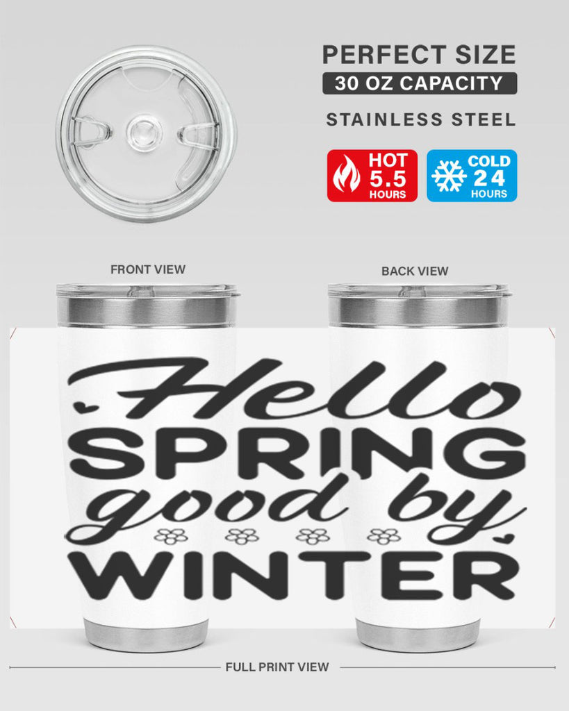 Hello spring good by winter 223#- spring- Tumbler