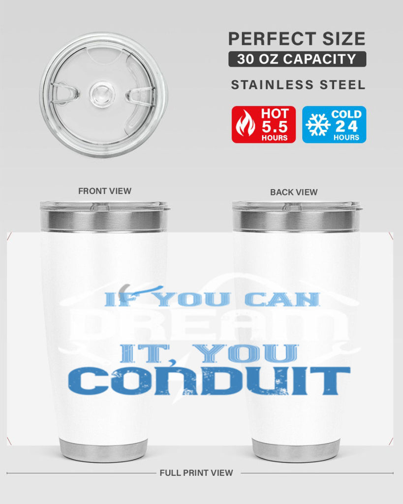 If you dream it you conduit Style 29#- electrician- tumbler