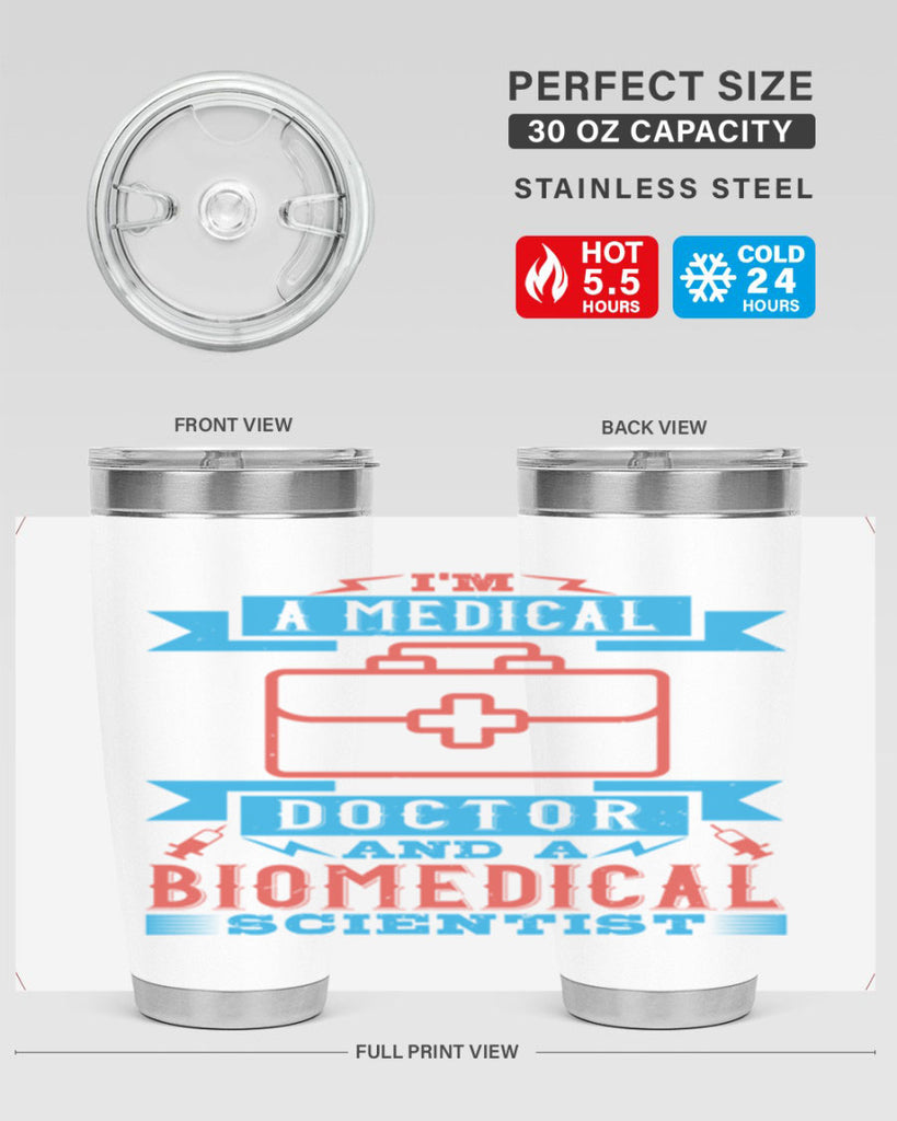 Im a medical doctor and a biomedical scientist Style 42#- medical- tumbler