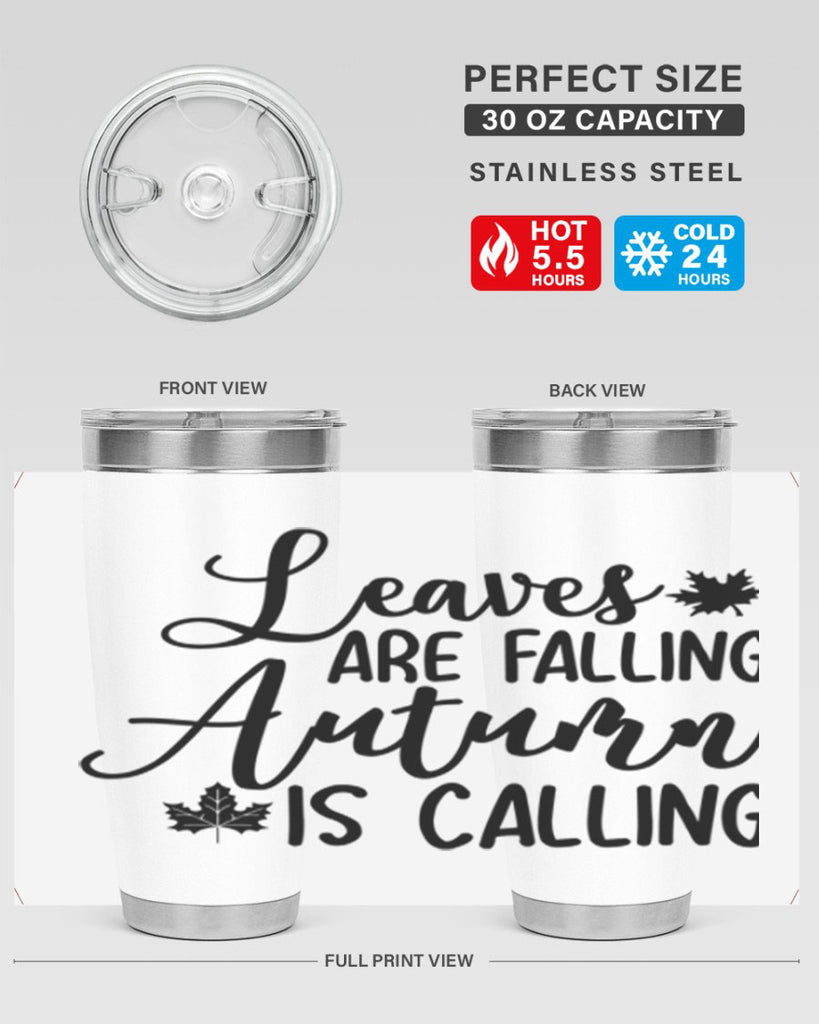 Leaves Are Falling Autumn Is Calling 390#- fall- Tumbler