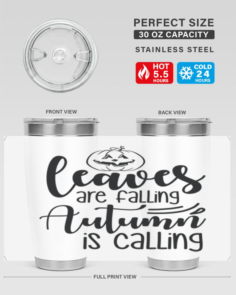 Leaves Are Falling Autumn Is Calling 393#- fall- Tumbler