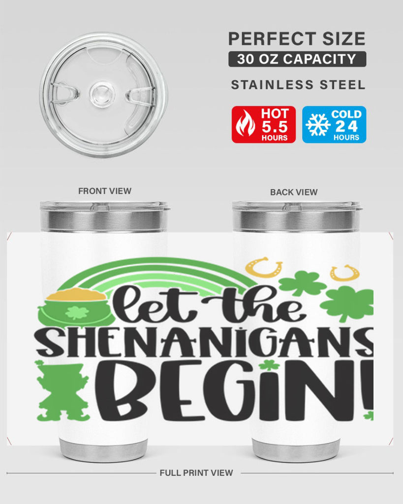 Let The Shenanigans Begin Style 71#- St Patricks Day- Tumbler