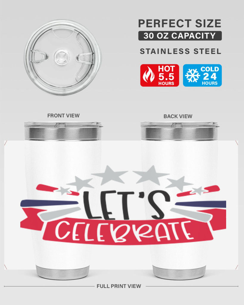 Lets Celebrate Style 160#- Fourt Of July- Tumbler