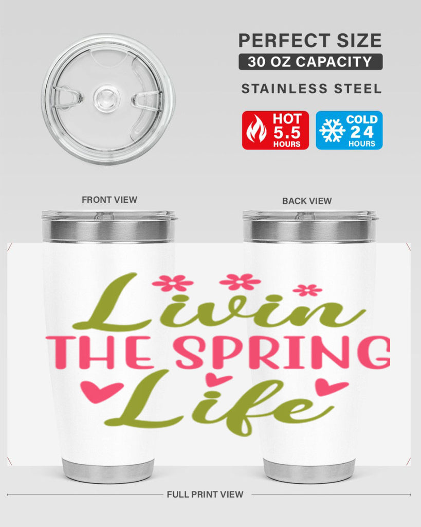 Livin The Spring Life 310#- spring- Tumbler