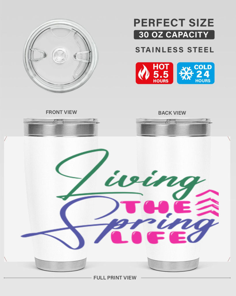 Living The Spring Life 320#- spring- Tumbler