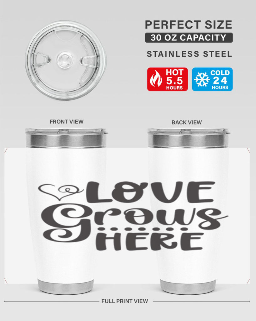 Love grows here 328#- spring- Tumbler