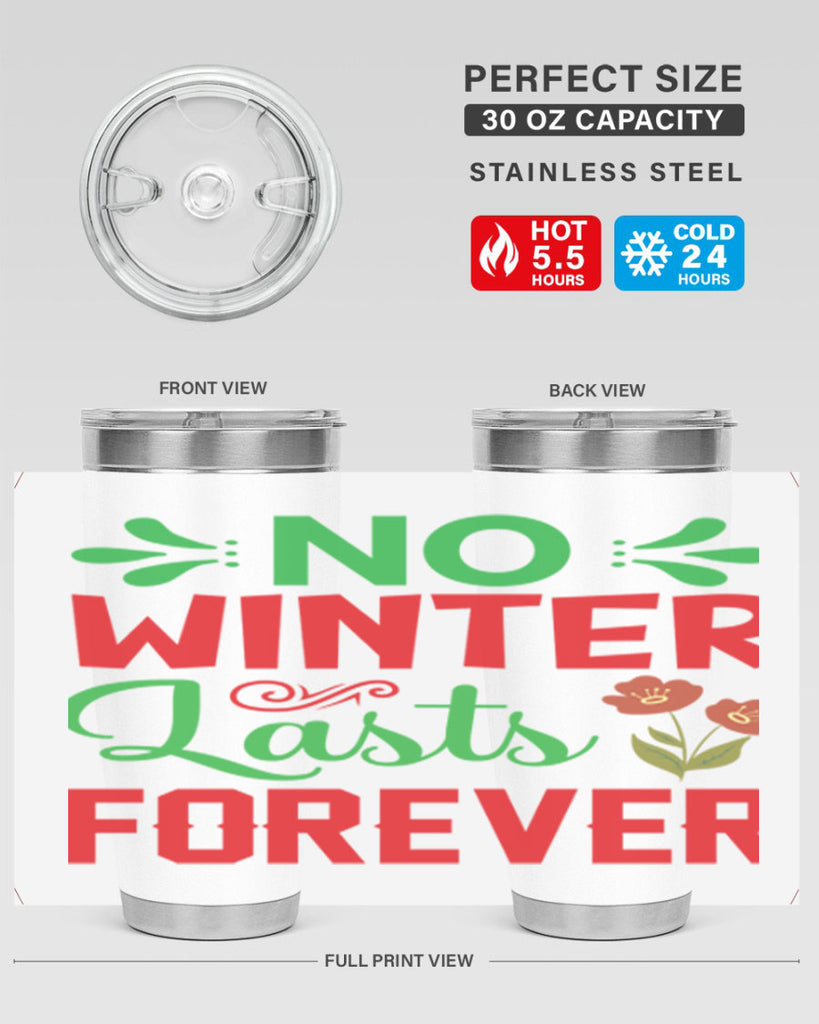 No Winter Lasts Forever  356#- spring- Tumbler