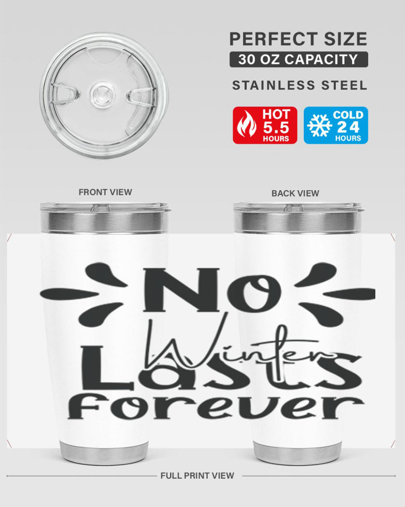 No Winter Lasts Forever 354#- spring- Tumbler