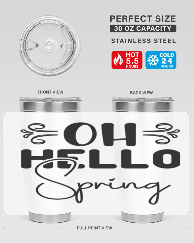 Oh Hello Spring 365#- spring- Tumbler