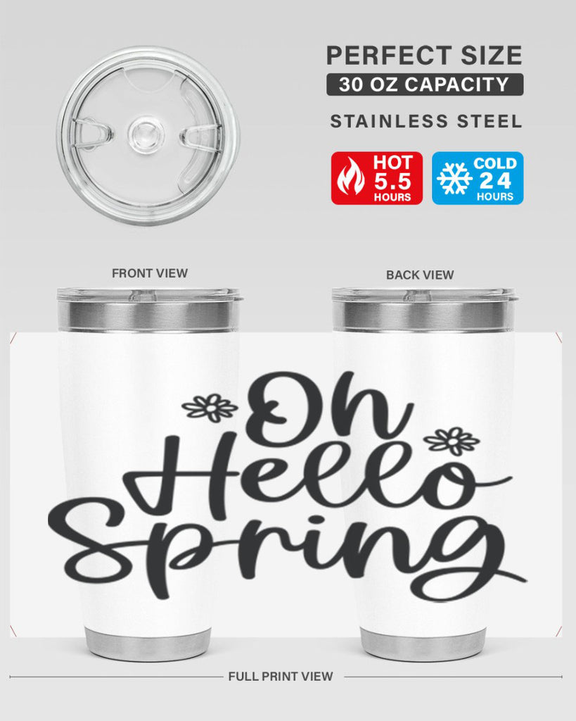 Oh hello spring  384#- spring- Tumbler