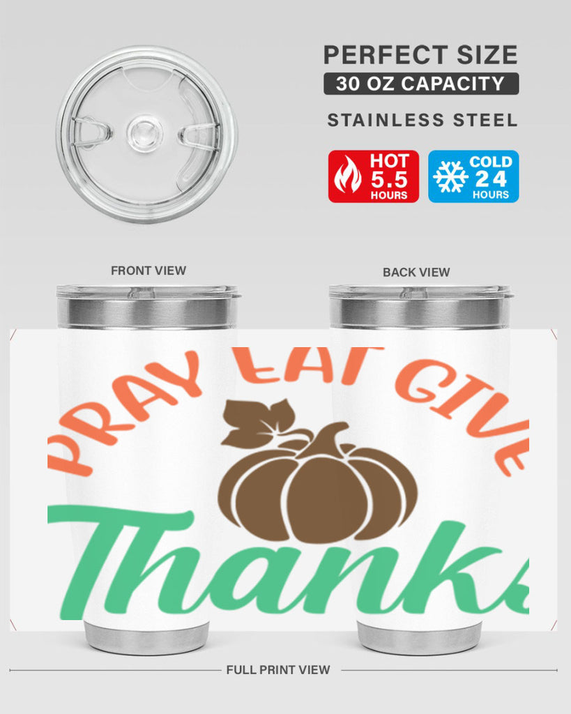 Pray Eat Give Thanks 519#- fall- Tumbler