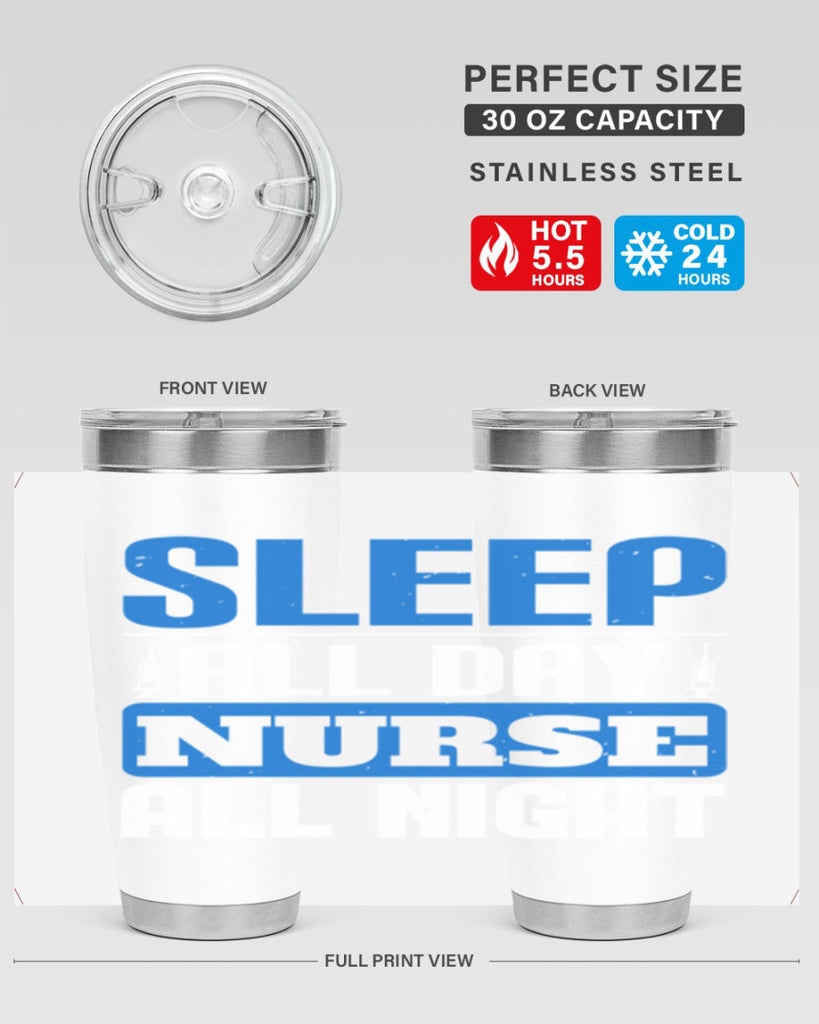 Sleep all day nurse all night Style 249#- nurse- tumbler