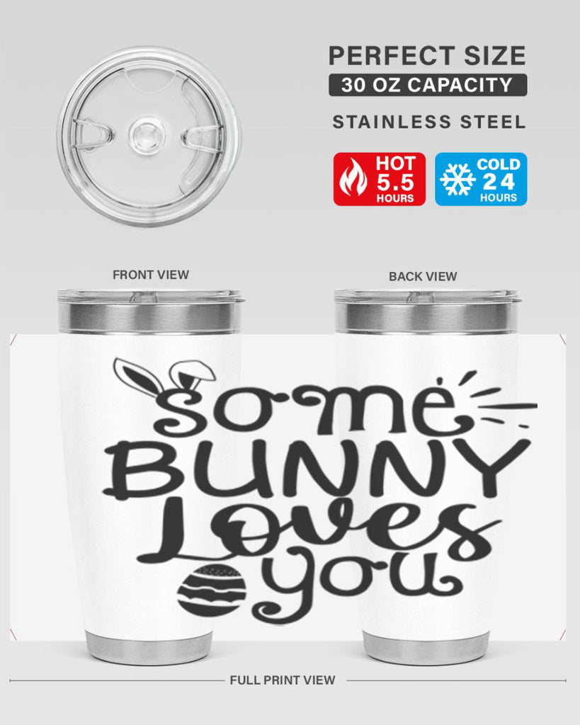 Some bunny loves you  404#- spring- Tumbler