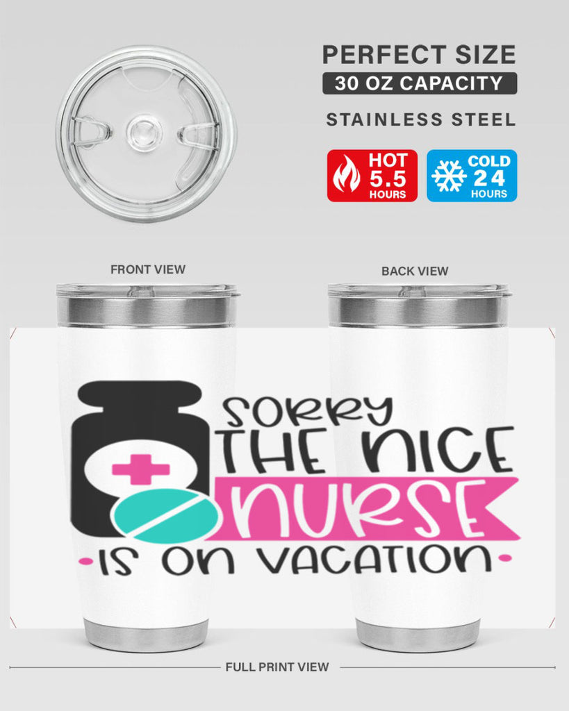 Sorry The Nice Nurse Is On Vacation Style Style 30#- nurse- tumbler