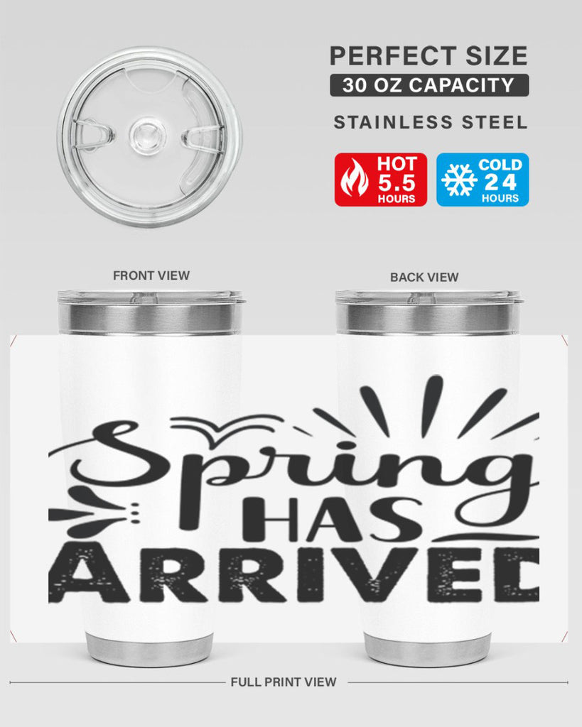Spring Has Arrived  489#- spring- Tumbler