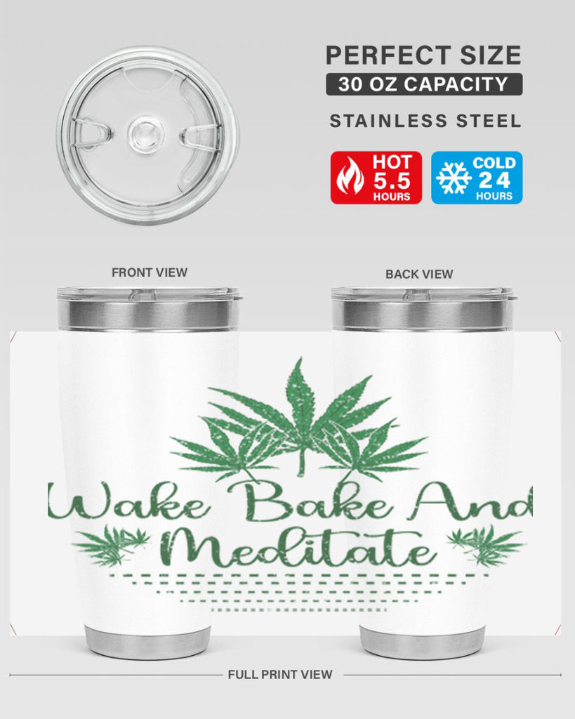Wake Bake And Meditate Sublimation 274#- marijuana- Tumbler
