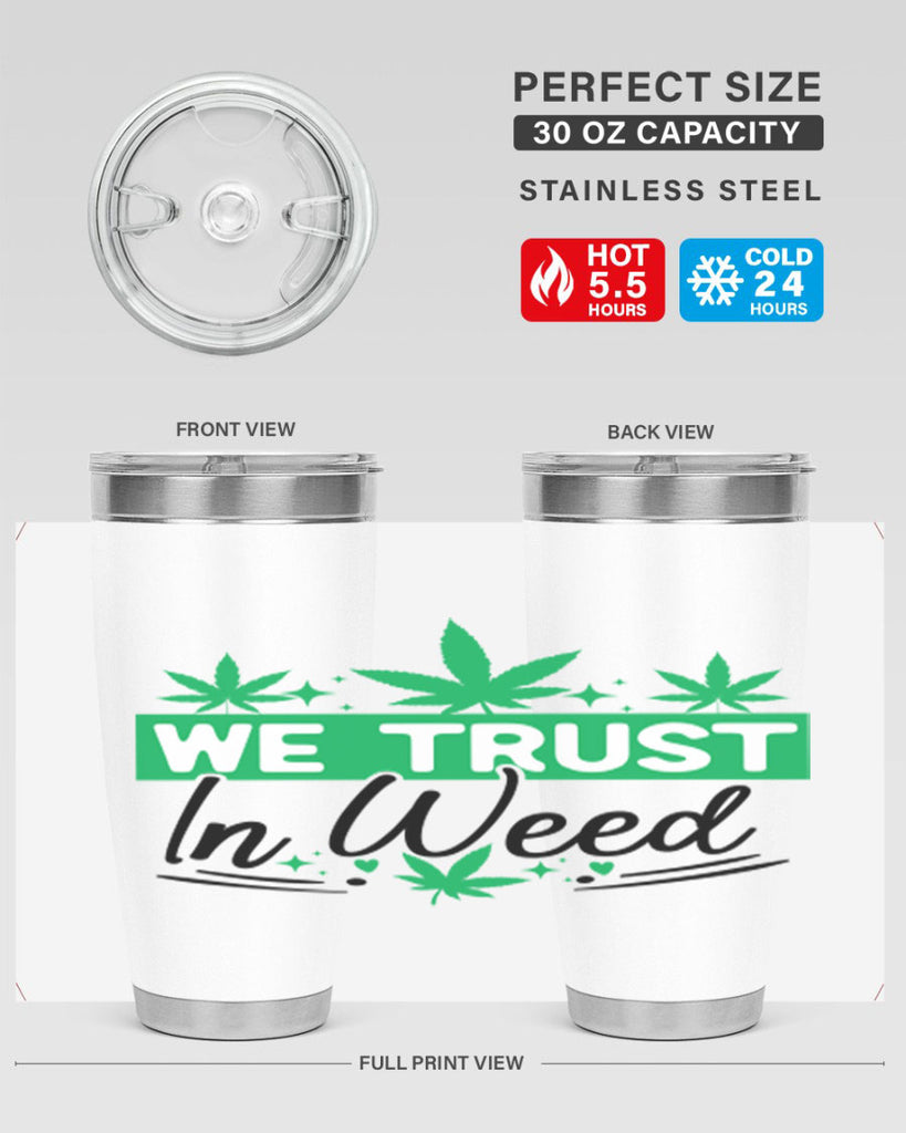 We Trust in weed 277#- marijuana- Tumbler