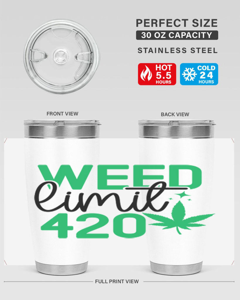 Weed Limit 420 294#- marijuana- Tumbler