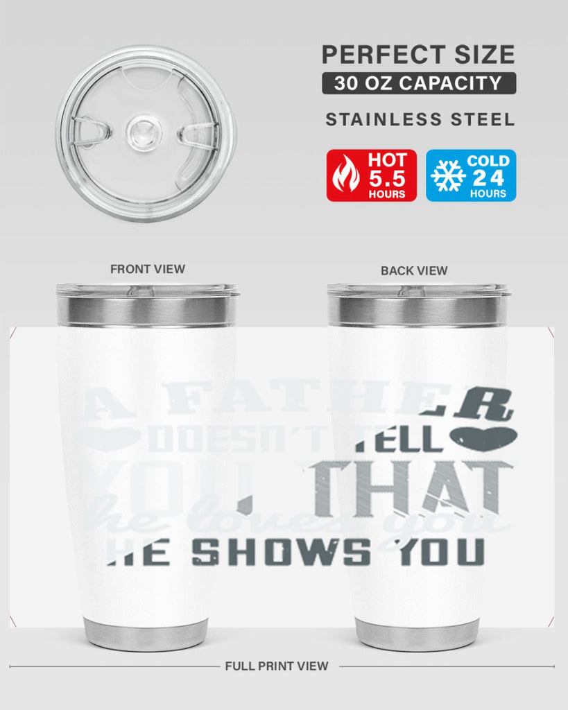 a father doesn’t tell you 201#- fathers day- Tumbler