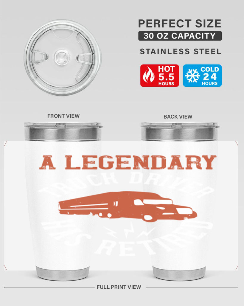 a legendary truck driver has retired Style 50#- truck driver- tumbler