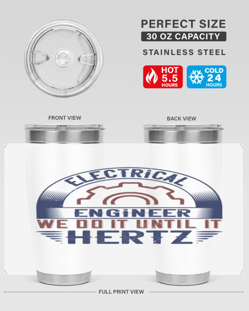 electrical engineer we do it until it hertz Style 69#- engineer- tumbler