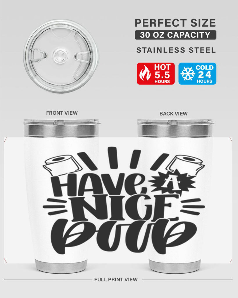have a nice poop 35#- bathroom- Tumbler