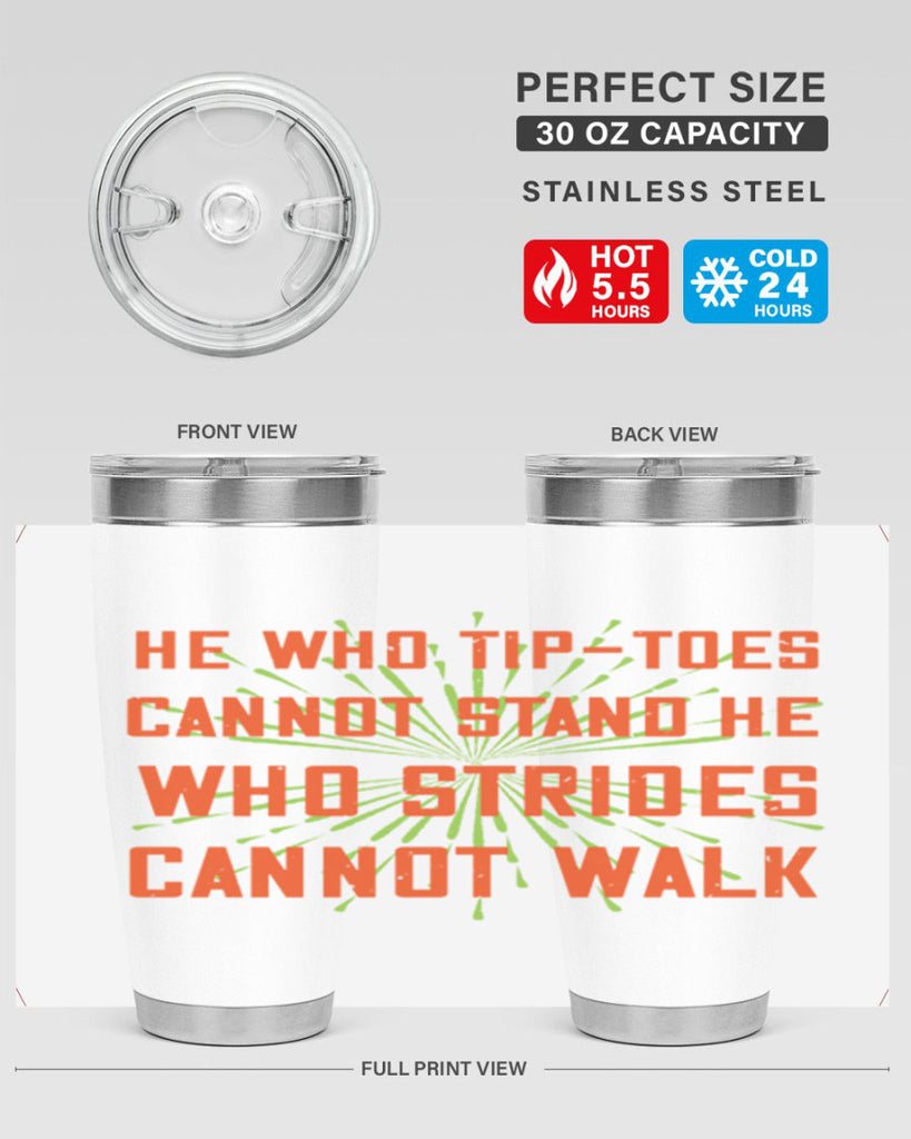 he who tiptoes cannot stand he who strides cannot walk 83#- walking- Tumbler