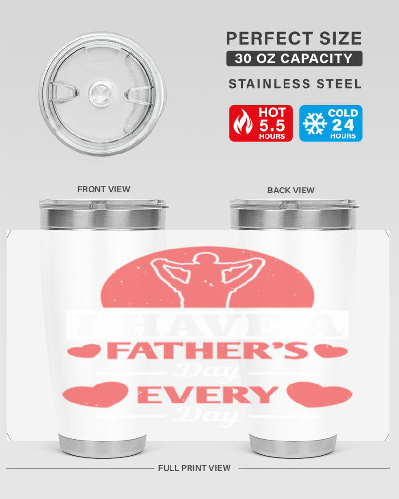 i have a fathers day every day 248#- fathers day- Tumbler